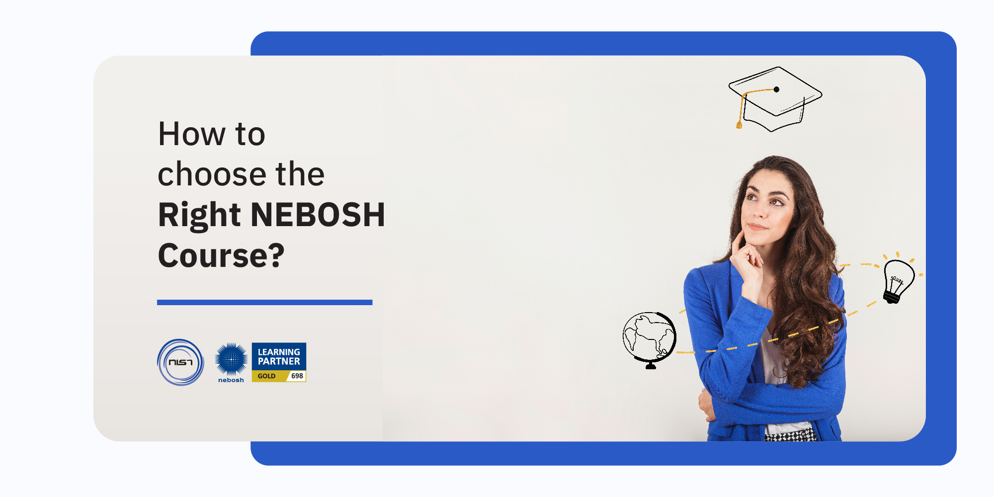 How to choose the right NEBOSH Course?